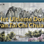 Het Ultieme Doel van Tai Chi Chuan